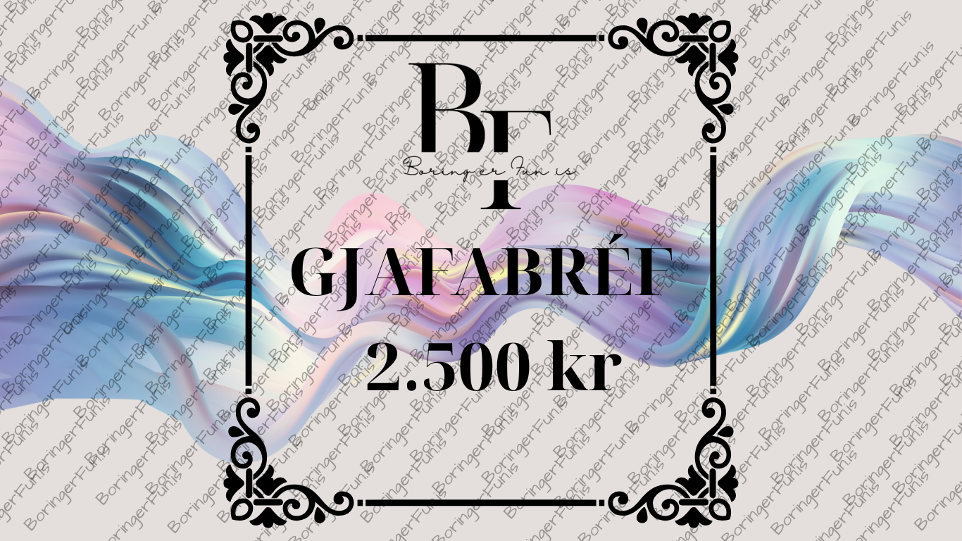 Boring er Fun gjafabréf